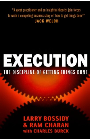 Execution The Discipline Of Getting Things Done